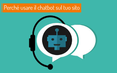 Cos’è un Chatbot? Perché averlo sul tuo sito? Ecco tutti i vantaggi.